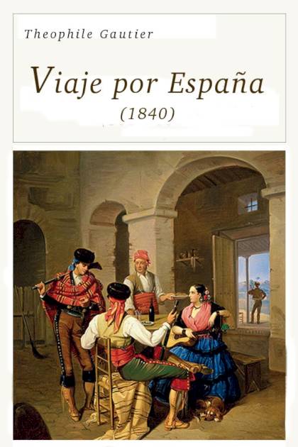 Viaje Por España – Théophile Gautier