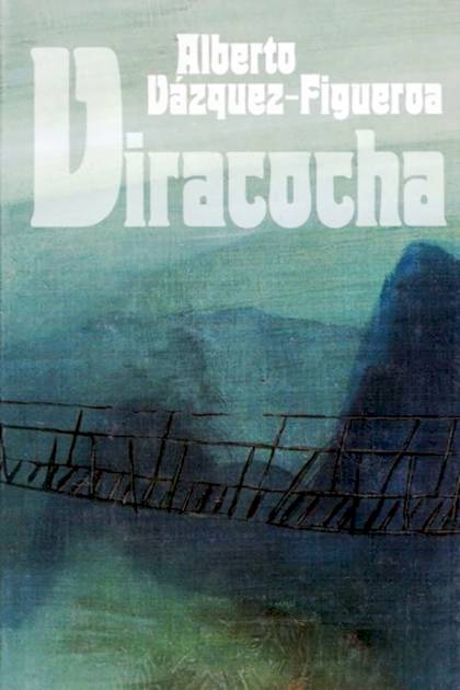 Viracocha – Alberto Vázquez-figueroa