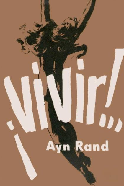 ¡vivir! – Ayn Rand