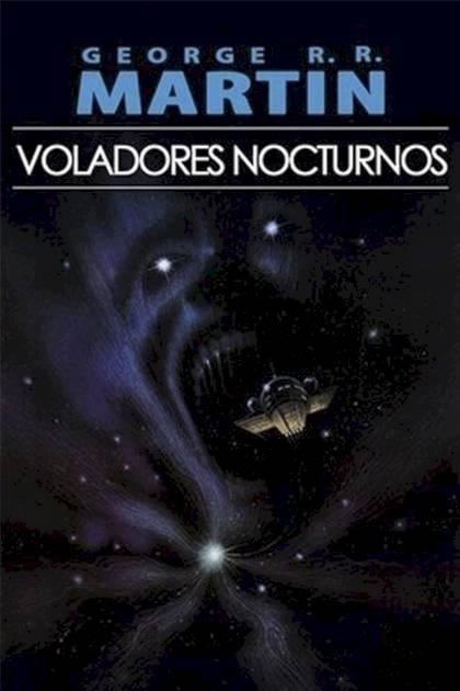 Voladores Nocturnos – George R. R. Martin