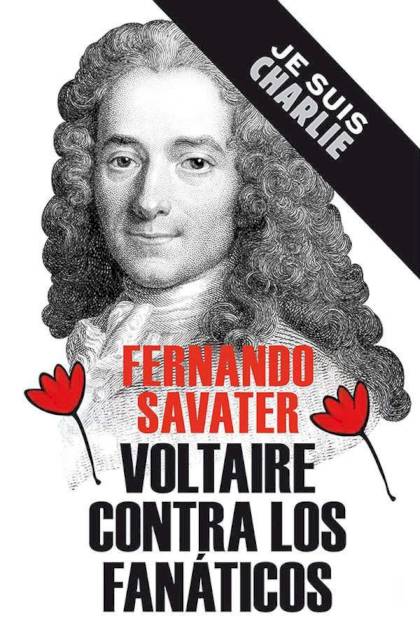 Voltaire Contra Los Fanáticos – Fernando Savater