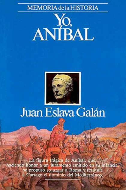 Yo, Anibal – Juan Eslava Galán