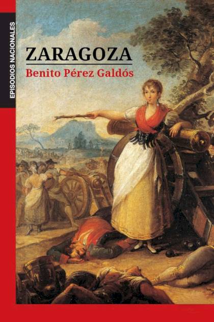 Zaragoza Benito Pérez Galdós - Mundo Ebook